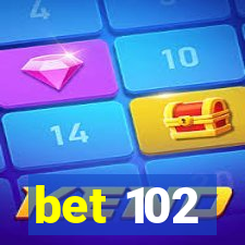 bet 102